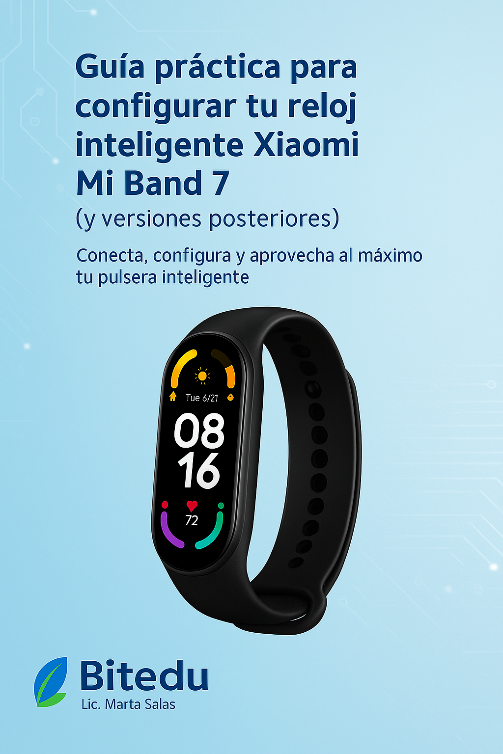 Xiaomi Mi Band 7 y Versiones Posteriores. Guía Práctica