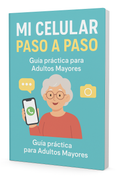 Mi Celular Paso a Paso: Guía práctica para Adultos Mayores